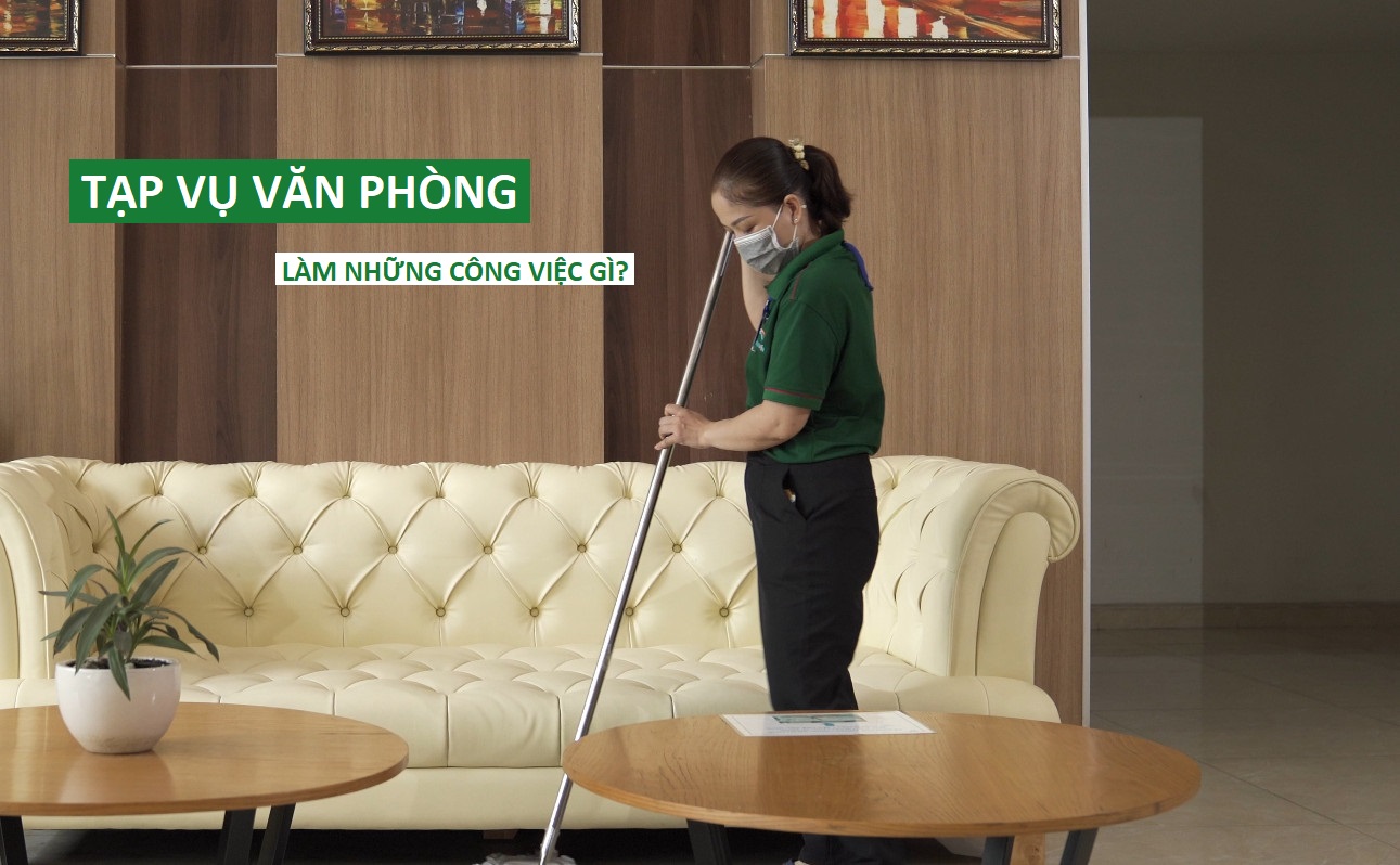 Công việc của tạp vụ văn phòng