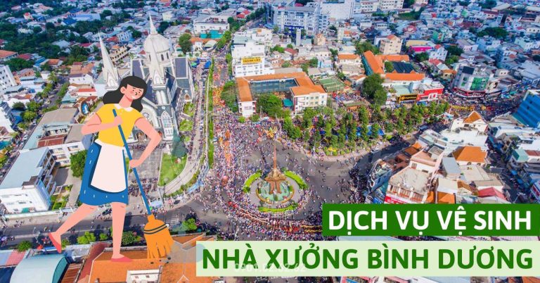 Vệ sinh nhà xưởng Bình Dương – Dịch vụ vệ sinh chuyên nghiệp – Uy tín