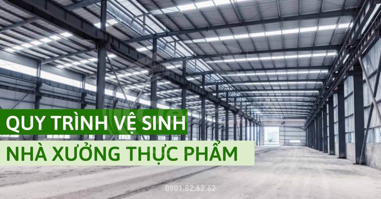 Quy trình vệ sinh nhà xưởng thực phẩm đạt chuẩn